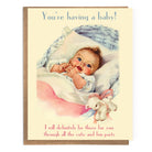Greeting card with a baby illustration and text about being there for someone through the pregnancy and early childhood.