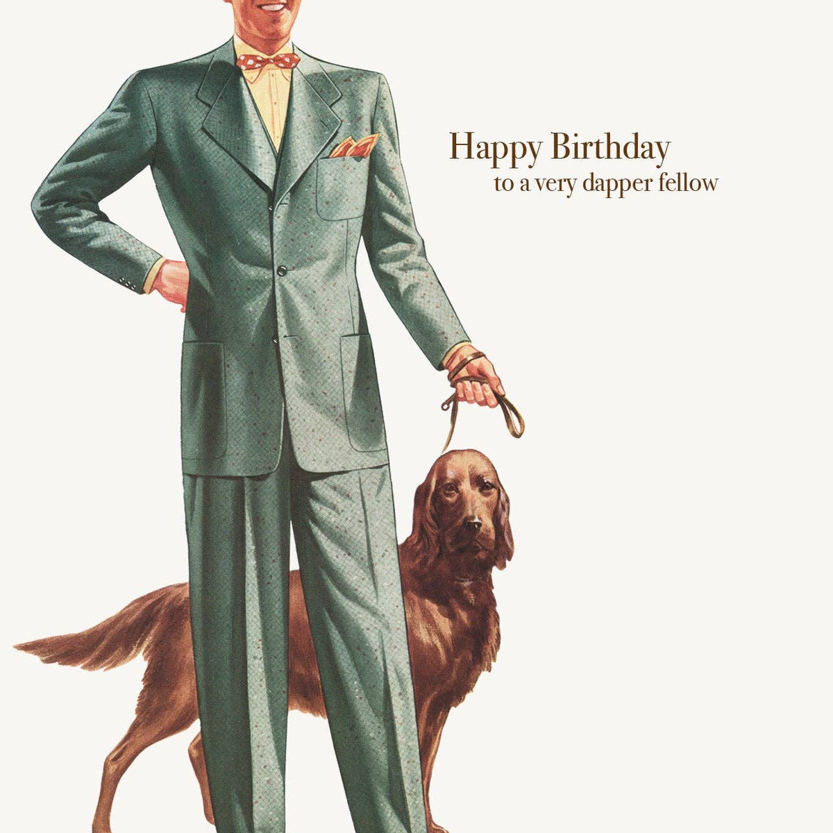 Happy Birthday To A Very Dapper Fellow • A-2 Greeting Card – Wild Thyme ...