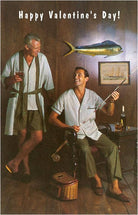 Valentine's Day card with two men in pajamas, one holding a fish and the other a fishing rod, with a bottle and glass on a table.
